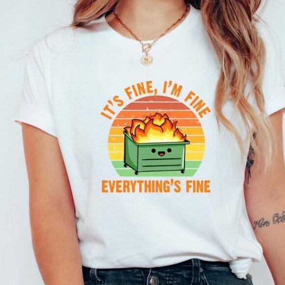 Tops - Dumpster Fire Shirt, Emotional Dumpster Fire Shirt